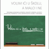 Naslovnica knjige VOLIM IĆI U ŠKOLU, A MALO I NE: Psihologija namijenjena učiteljima, budućim učiteljima, stručnim suradnicima, roditeljima i svima