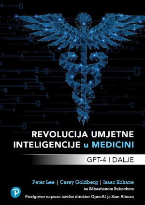 Naslovnica knjige REVOLUCIJA UMJETNE INTELIGENCIJE U MEDICINI - Carey Goldberg, Isaac S. Kohane, Peter Lee