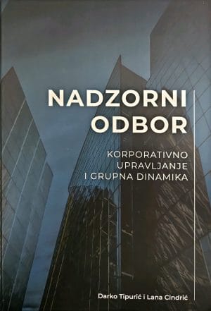 Naslovnica knjige NADZORNI ODBOR: Korporativno upravljanje i grupna dinamika - Lana Cindrić, Darko Tipurić