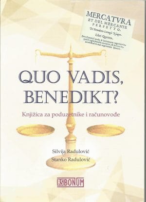 Naslovnica knjige QUO VADIS, BENEDIKT?: Knjižica za poduzetnike i računovođe - Silvija Radulović, Stanko Radulović