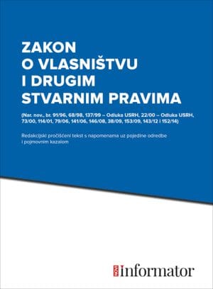 Naslovnica knjige ZAKON O VLASNIŠTVU I DRUGIM STVARNIM PRAVIMA: (Nar. nov., br. 91/96, 68/98, 137/99 – Odluka USRH, 22/00 – Odluka USRH, 73/00, 114/01, 79/06,