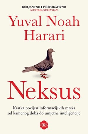 Naslovnica knjige NEKSUS: Kratka povijest informacijskih mreža od kamenog doba do umjetne inteligencije - Yuval Noah Harari