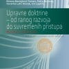 Naslovnica knjige UPRAVNE DOKTRINE: Od ranog razvoja do suvremenih pristupa - Petra Đurman, Teo Giljević, Goranka Lalić Novak