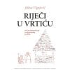 Naslovnica knjige RIJEČI U VRTIĆU: Jezična komunikacija u odgojiteljskoj profesiji - Jelena Vignjević