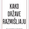 Naslovnica knjige KAKO DRŽAVE RAZMIŠLJAJU: Racionalnost vanjske politike - John J. Mearsheimer, Sebastian Rosato