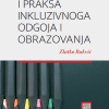 Naslovnica knjige TEORIJA I PRAKSA INKLUZIVNOG ODGOJA I OBRAZOVANJA - Zlatko Bukvić