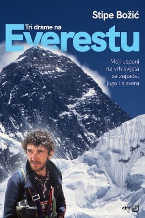 Naslovnica knjige TRI DRAME NA EVERESTU: Moji usponi na vrh svijeta sa zapada, juga i sjevera - Stipe Božić