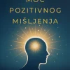 Naslovnica knjige MOĆ POZITIVNOG MIŠLJENJA - Norman Vincent Peale