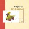 Naslovnica knjige BOGATSTVO IGRE I IGRAČKE: Tematski izbor radova - Milena Roller-Halačev