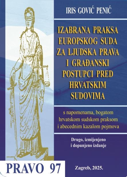 IZABRANA PRAKSA EUROPSKOG SUDA ZA LJUDSKA PRAVA I GRAĐANSKI POSTUPCI PRED HRVATSKIM SUDOVIMA