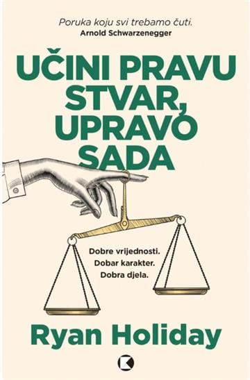 Učini pravu stvar, upravo sada UČINI PRAVU STVAR, UPRAVO SADA