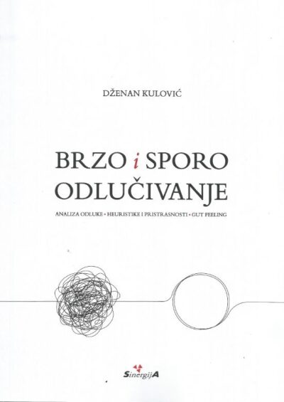 BRZO I SPORO ODLUČIVANJE 2 BRZO I SPORO ODLUČIVANJE