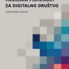 MEDIJSKA PISMENOST ZA DIGITALNO DRUŠTVO