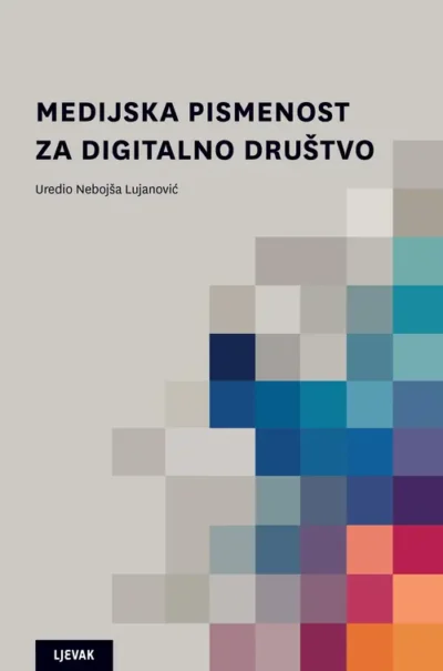 Medijska_pismenost_2d MEDIJSKA PISMENOST ZA DIGITALNO DRUŠTVO